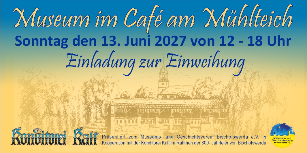 EINWEIHUNG des MUSEUM im Café AM MÜHLTEICH
